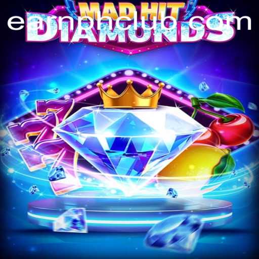 MadHitDiamonds: A Dazzling Adventure in Gaming with EARNPH